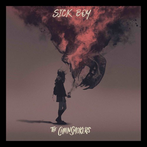 THE CHAINSMOKERS (체인스모커스) - Sick Boy