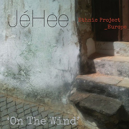 제희 (JeHee) - On The Wind (Ethnic Project_Europe)