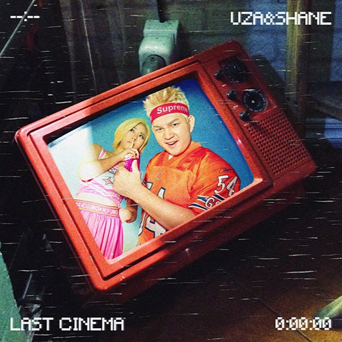 우자앤쉐인 (UZA&SHANE) - Last Cinema