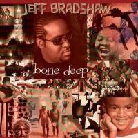Jeff Bradshaw(제프 브래드쇼)(트럼본재즈) - Bone Deep