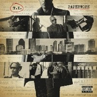 T.I. - Paperwork (Deluxe Edition)