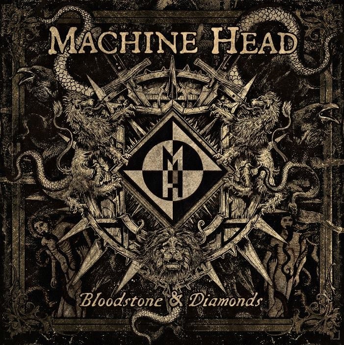 머쉰헤드 (MACHINE HEAD) - Bloodstone & Diamonds