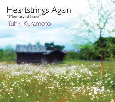 Yuhki Kuramoto(유키 구라모토) - Heartstrings Again
