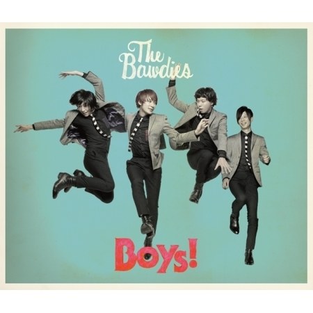 THE BAWDIES(더 보디즈)  - BOYS!