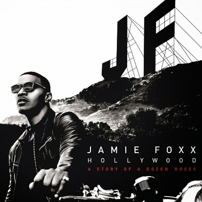 Jamie Foxx(제이미 폭스) - Hollywood: A Story Of A Dozen Roses (Deluxe Edition)