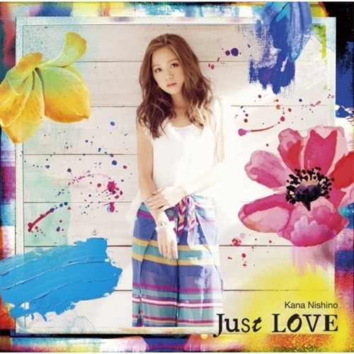 KANA NISHINO (니시노 카나) - JUST LOVE