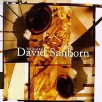 David Sanborn(데이비드 샌본)[alto sax] - The Best Of David Sanborn