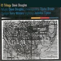 Dave Douglas(데이브 더글라스)[trumpet] - El Trilogy