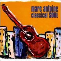 Marc Antoine(마크 앙뚜안느)(guitar) - Classical Soul