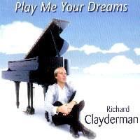 Richard Clayderman(리차드 클레이더만) (piano) - Play Me Your Dreams