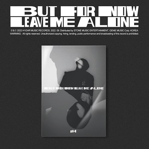 pH-1 (박준원) - BUT FOR NOW LEAVE ME ALONE