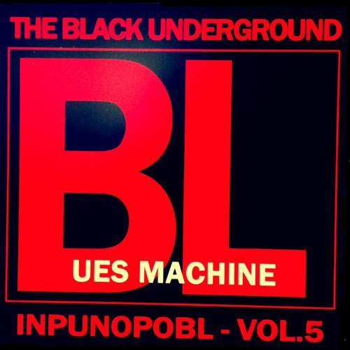 THE BLACK UNDERGROUND - Blues Machine