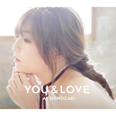 AI SHINOZAKI (篠崎 愛) - YOU & LOVE (초회생산한정반/CD+DVD)