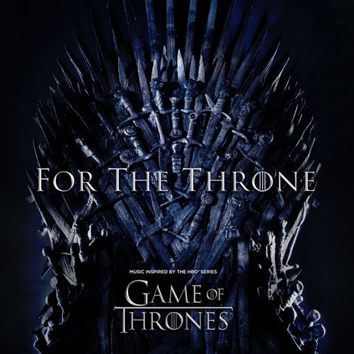 왕좌의 게임 OST - For the Throne (Music Inspired by the HBO Series Game of Thrones)