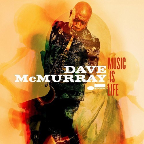 Dave McMurray (데이브 맥머레이) - Music Is Life