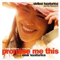 O.S.T. - Promise Me This (A Film By Emir Kusturica)