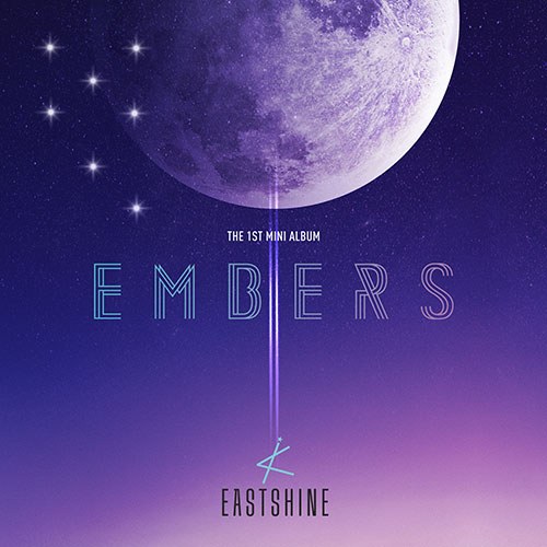 이스트샤인 (EASTSHINE) - 1st MINI ALBUM [EMBERS]