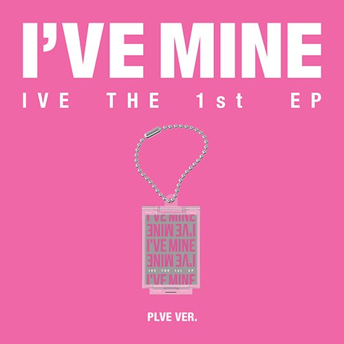 아이브 (IVE) - THE 1st EP [I'VE MINE] (PLVE Ver.)