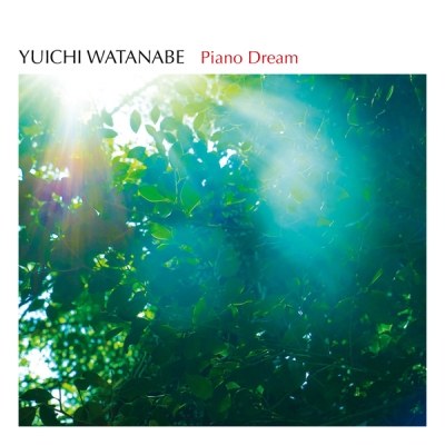 YUICHI WATANABE (유이치 와타나베) - PIANO DREAM (BEST ALBUM)