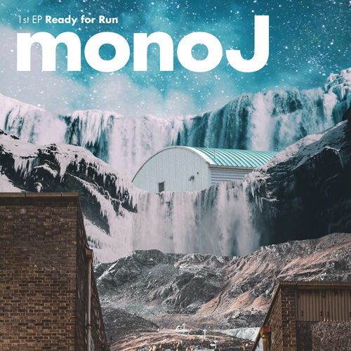 모노제이 (mono. J) - 1st  EP [Ready for Run]