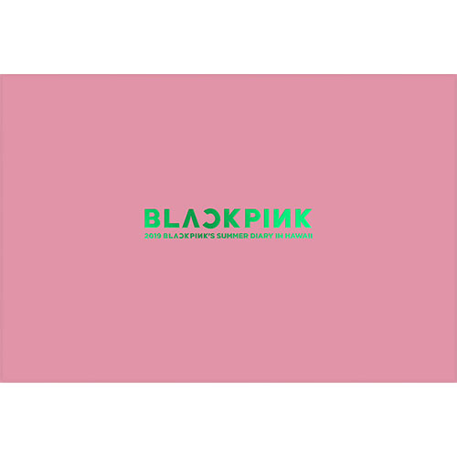 블랙핑크 (BLACKPINK) - 2019 BLACKPINK'S SUMMER DIARY [IN HAWAII]