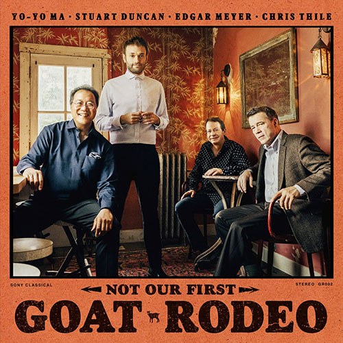 Yo-Yo Ma, Chris Thile, Stuart Duncan, Edgar Meyer (요요마, 크리스 타일, 스튜어트 던컨, 에드가 마이어) - NOT OUR FIRST GOAT RODEO (두번째 고트 로데오 세션스 프로젝트)