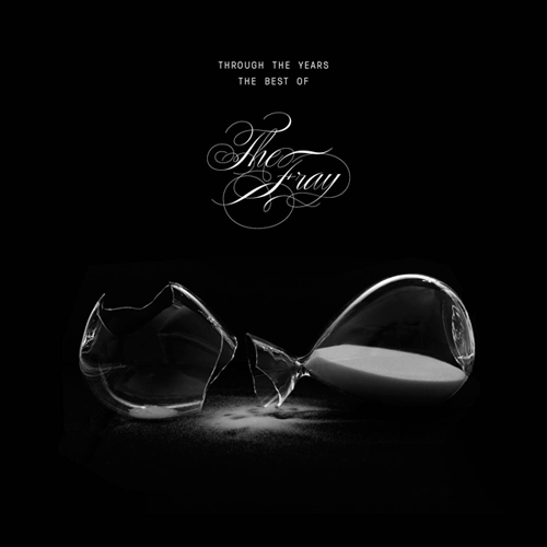 THE FRAY(더 프레이) - THROUGH THE YEARS: THE BEST OF THE FRAY