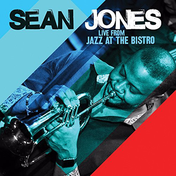 SEAN JONES (션 존스) - LIVE FROM JAZZ AT THE BISTRO