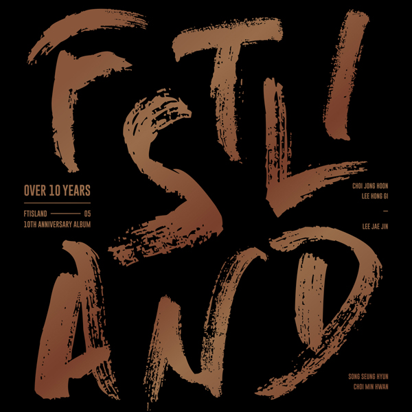 에프티아일랜드 (FTISLAND) - 10th Anniversary Album [OVER 10 YEARS]