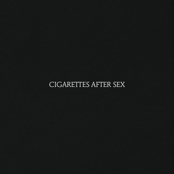 Cigarettes After Sex (시가렛 애프터 섹스) - Cigarettes After Sex