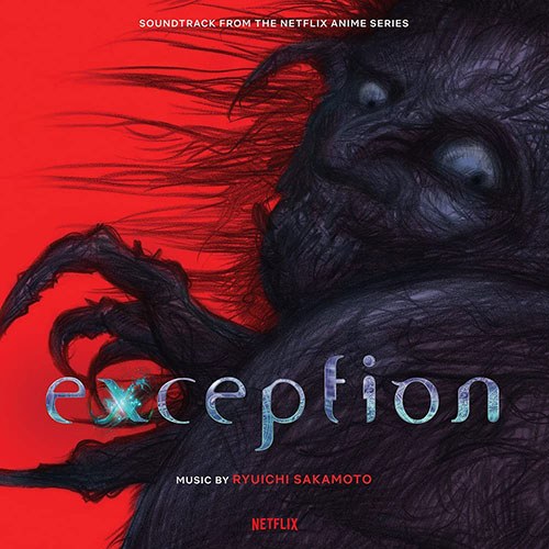 RYUICHI SAKAMOTO (류이치 사카모토) - Exception (Soundtrack from the Netflix Anime Series)