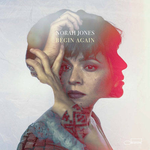 NORAH JONES(노라 존스) - Begin Again