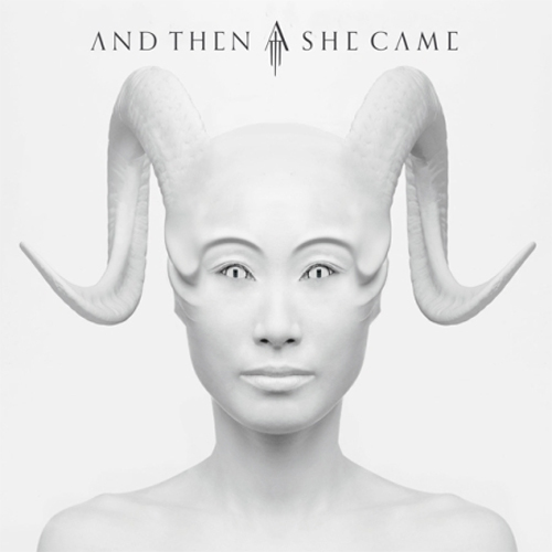 AND THEN SHE CAME (앤 덴 쉬 케임) - AND THEN SHE CAME