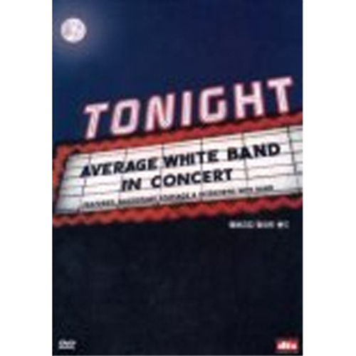 에버리지 화이트 밴드 (AVERAGE WHITE BAND)- 인 콘서트 (투나잇) (IN CONCERT (TONIGHT))