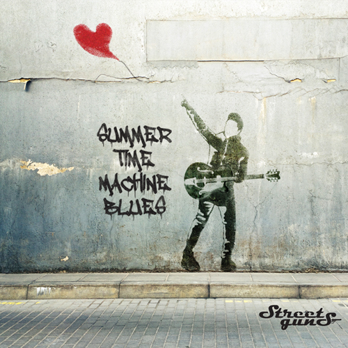 스트릿건즈(STREETGUNS) - SUMMER TIME MACHINE BLUES