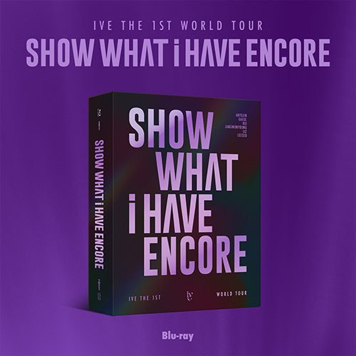 [애플특전] 아이브 (IVE) - THE 1ST WORLD TOUR [SHOW WHAT I HAVE - ENCORE] Blu-ray