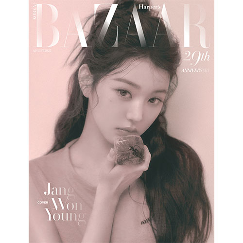 HARPER'S BAZAAR 바자 A형 : 8월 [2025] 표지 : 장원영