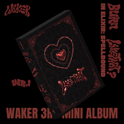웨이커 (WAKER) - In Elixir: Spellbound (ver.1 BuRn LiKE THAT)