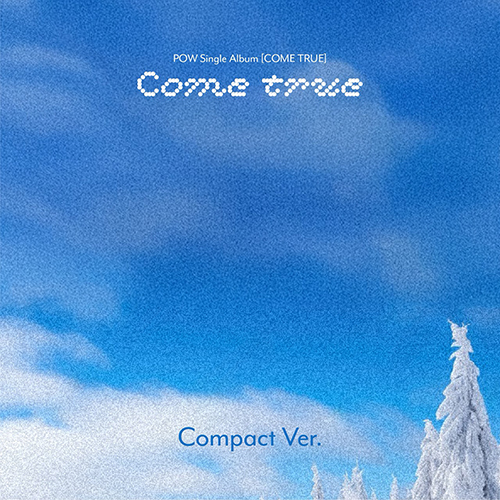 POW (파우) - Single Album [COME TRUE] Compact Ver.