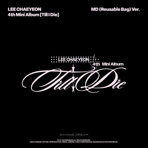 이채연 (LEE CHAEYEON) - 4th Mini Album [Till I Die] [MD (Reusable Bag) Ver.]