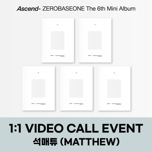[석매튜][5/26 영상통화] ZEROBASEONE - The 6th Mini Album [Ascend-] 11 Ver.
