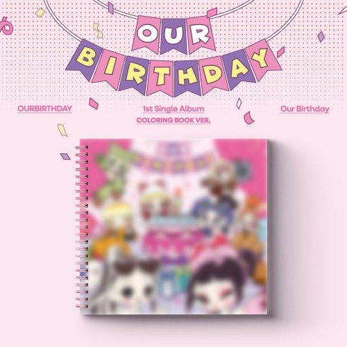 OURBIRTHDAY (아워벌스데이) - 1st Single Album [Our Birthday] COLORING BOOK VER.