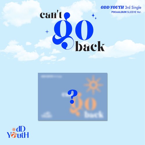 오드유스 (ODD YOUTH) - 3rd Single [ can't go back ] (POCAALBUM SLEEVE Ver.)