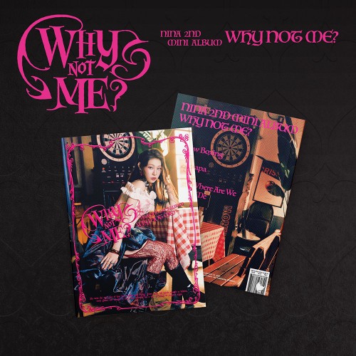 니나 (NINA) - 2ND MINI ALBUM [WHY NOT ME?]