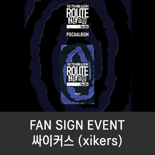 [9/5 대면 팬사인회] 싸이커스 (xikers) - 7TH MINI ALBUM [ROUTE ZERO : The ORA] (POCAALBUM)
