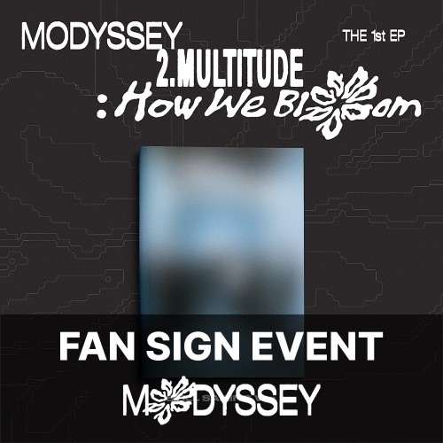 [10/17 대면 팬사인회] MODYSSEY (모디세이) - 2.Multitude: How We Bloom (STILL SAILING VER.)