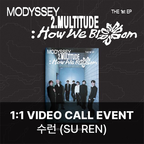 [수런][10/28 영상통화] MODYSSEY (모디세이) - 2.Multitude: How We Bloom (STILL SAILING VER.)