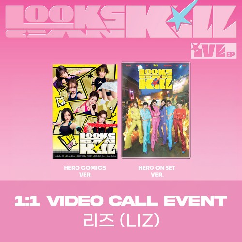 [리즈][10/24 영상통화] 아이브 (IVE) - 아이브 (IVE) - EP [Looks Can Kill] (HERO COMICS ver./ HERO ON SET ver.)